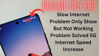 Realme Gt5 Gt5 Pro Internet Not Work Properly Fix Issue Online Games Ms Fix