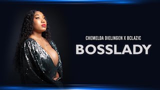 Chemelda Dielingen - Bosslady (prod. BClazic)