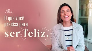 NECESSIDADES CONCRETAS QUE TODA MULHER PRECISA SATISFAZER PARA SER FELIZ