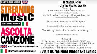 Michael Jackson - I Like The Way You Love Me (Lyrics / Testo)