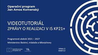 Videotutoriál ISKP21+ Zpráva o realizaci pro zjednodušené projekty (šablony)