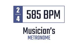 585 BPM - 2/4 - Metronome