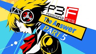 Persona 3 FES First Playthrough The Answer Part 5