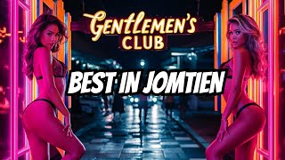 Jomtien's 11 Hottest Gentleman's Clubs You Need to Know!