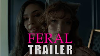 FERAL Official Trailer (2024) Psychosexual Thriller