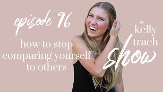 How to Stop Comparing Yourself to Others & Strangers on the Internet