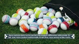 Au 19e | Saison 12 | Équipement | Les nouveautés 2023 chez les balles de TaylorMade