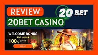 20Bet Casino Review | Signup | Bonuses | Payments | Games