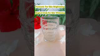 Turmeric Drink For Skin Brightening l Magical Drink For Skin Whitening #shorts #ytshorts #yt