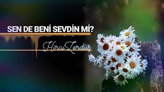 Sende beni sevdin mi? Hırai Zerdüş