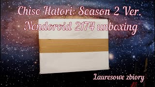 Chise Hatori Season 2 Ver Nendoroid 2174 unboxing