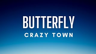 Crazy Town - Butterfly (Lyrics)