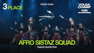 Volga Champ 10th Anniversary | Dance Show Pro | 3rd place | Front row | Afro Sistaz Squad