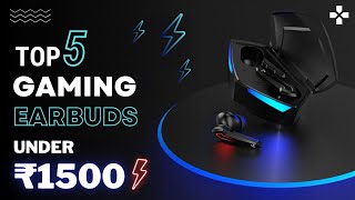 5 Best TWS Gaming Earbuds Under 1500 | Truly Wireless Airpods Under 1500 | Best Gaming Earbuds 2022