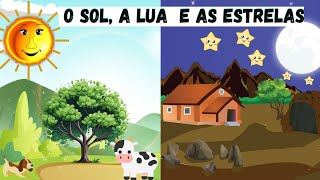 O SOL, A LUA E AS ESTRELAS| Conhecendo o Sol, a Lua e as Estrelas