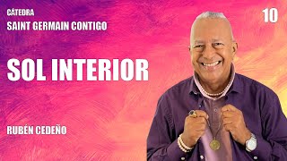 SOL INTERIOR | Rubén Cedeño-CATEDRA SAINT GERMAIN CONTIGO # 10