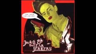 Jack O. & The Tearjerkers - Dope Sniffin' Dog