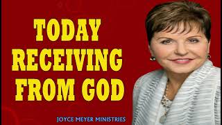 ENJOYING EVERYDAY LIFE  Today Receiving from God   JOYCE MAYER SERMONS 2024