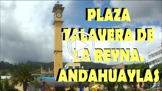 Plaza de Armas de Talavera - Andahuaylas Apurímac