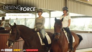 Charlotte Dujardin | JUDY MURRAY RIDES VALEGRO | Driving Force