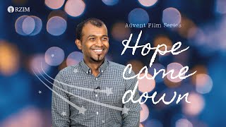 First Sunday of Advent: Hope Came Down | Max Jeganathan | RZIM