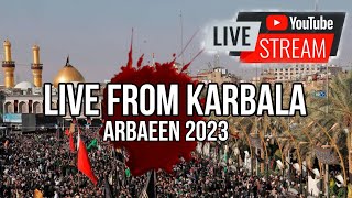 LIVE FROM KARBALA HARAM MOLA ABBAS AND MOLA HUSSAIN (A.S) ARBAEEN 2023 |