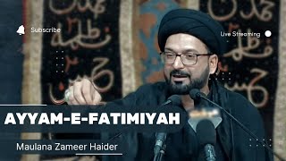 LIVE Majlis-04 | Aza-e-Fatimiyah (س) | Maulana Zameer Haider kararvi (shb) #WhoKilledFatimah (س)