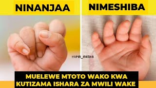 ISHARA 11 Zitakazokusaidia KUMWELEWA MTOTO WAKO (USIPUUZE)