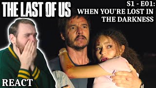 I NEVER Played the Games... | 'The Last Of Us' S1 - E01: When You're Lost in the Darkness REACTION