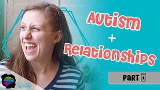 Autism and Relationships Part 1: Friendships | AUTISM IN GIRLS