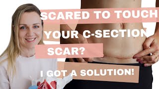 Scared to touch your c-section scar? I got a solution!