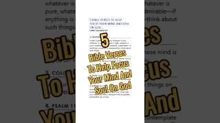 5 Bible Verses To Help Focus Your Mind And Soul On God | Living by Faith | Christ Follower Life