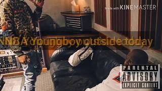 NBA YoungBoy - Outside Today  Official Lyrics