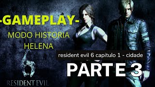 Jogando resident evil 6 - modo historia - capitulo 1 cidade