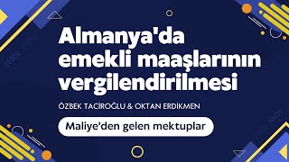 Almanya'da emekli maaşlarının vergilendirilmesi - Özbek Taciroğlu ve Oktan Erdikmen