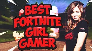 *NEW* BEST FEMALE FORTNITE BR PLAYER - OMG SHE'S NASTY!!!