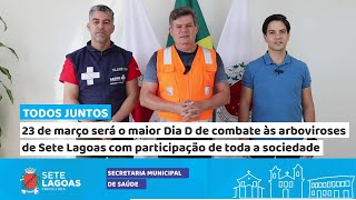 23 de março: maior Dia D de combate às arboviroses de Sete Lagoas com participação de toda sociedade