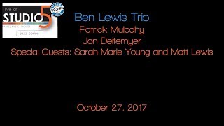 Live at Studio5: The Ben Lewis Trio 10-27-17