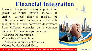 Financial Integration | Financial Environment | financial markets | BCOM | MBA | MCOM | Economics