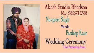 Navpreet Singh weds Pardeep Kaur { Live Wedding ceremony 22-10-2023 } Akash HD Studio Bhadson