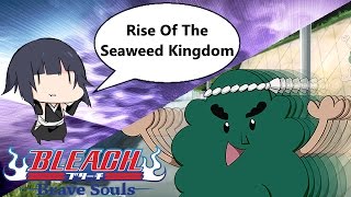 Bleach: Brave Seaweeds - [#469] Rise Of The Seaweed Kingdom