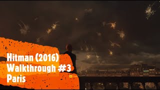 Hitman 1 (2016) PC Walkthrough #3 (Paris) The Showstopper Double Kill Viktor Novikov Dalia Margolis