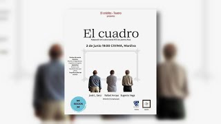 Teatro: El Cuadro (Civima 02/07/24)