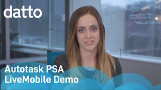 Autotask PSA LiveMobile Demo