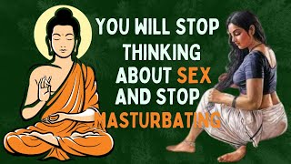 You will stop thinking about sex and stop masturbating || STORY OF BUDDHA AND PROSTITUTE