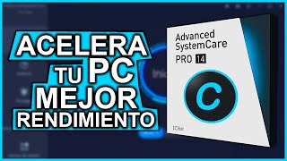 Como LIMPIAR, OPTIMIZAR y ACELERAR MI PC con Advanced SystemCare 14 para WINDOWS 10/8/7/Vista/XP