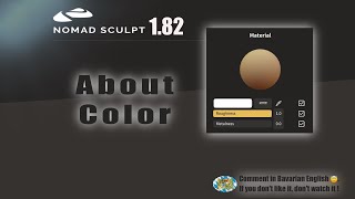 Nomad Sculpt - Video Manual - 34 - About Color - Tutorial (V1.82 - 30.8.2023)