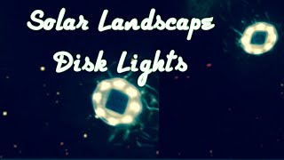 Solar Landscape Disk Lights (Tech Tuesday)