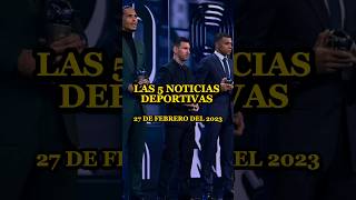 NOTICIAS DEPORTIVAS DEL DÍA | 27 FEBRERO 2023