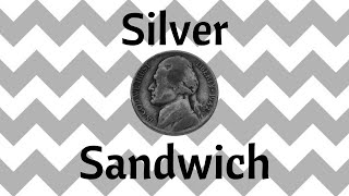 Silver Sandwich | Nickel Box Hunt | 2019